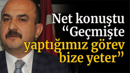 Net konuştu “Geçmişte yaptığımız görev bize yeter”